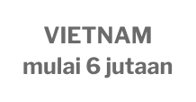 VIETNAM mulai 6 jutaan